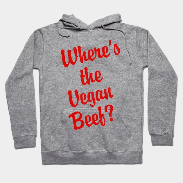 Where's the Vegan? Hoodie by darklordpug